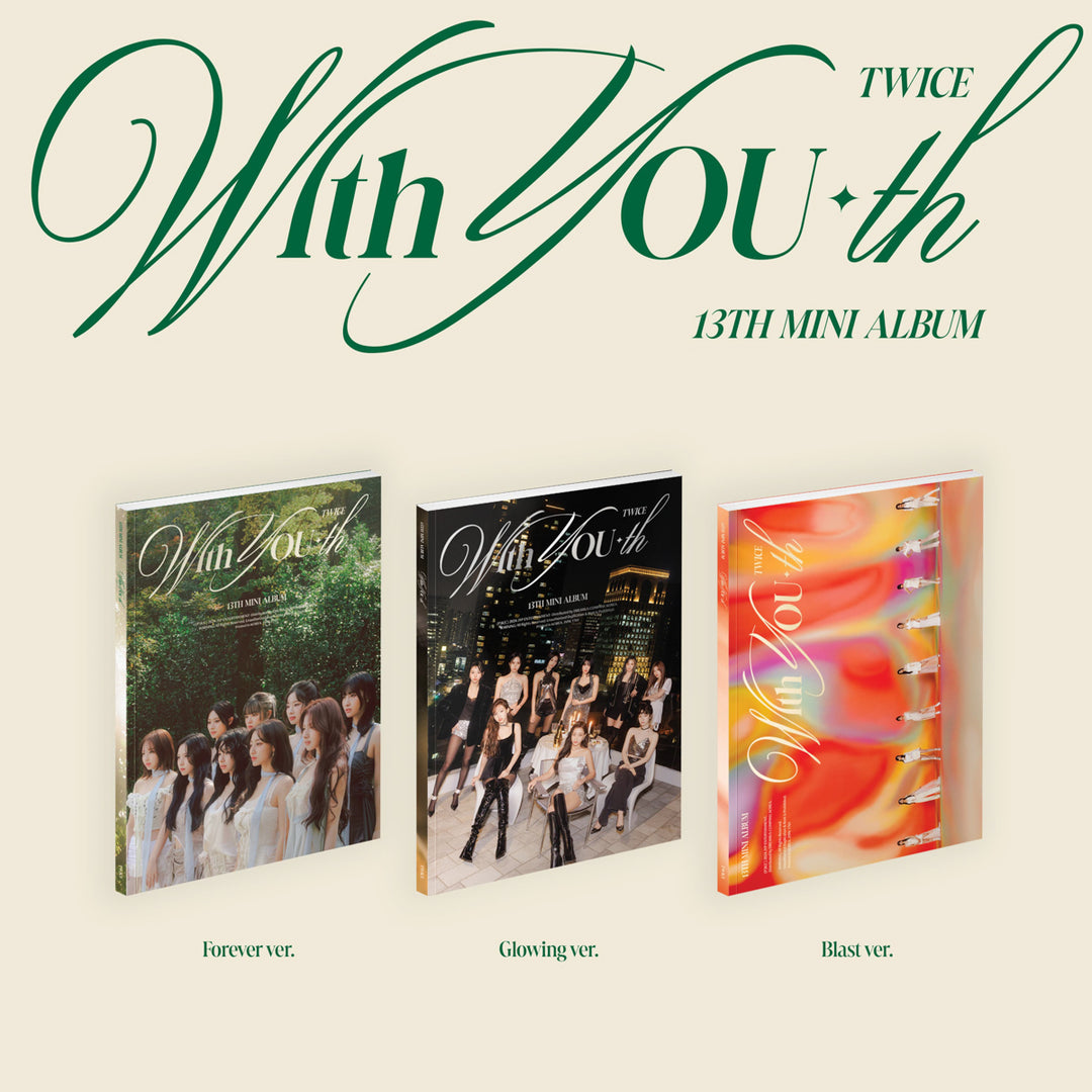 TWICE - 13th Mini Album [With YOU-th] (Forever Ver. / Glowing Ver. / Blast Ver.)